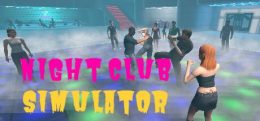 夜总会模拟器（NightClub Simulator）