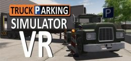 卡车停车模拟器(Truck Parking Simulator VR)