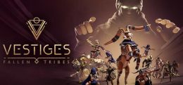 遗迹：堕落部落（Vestiges: Fallen Tribes）